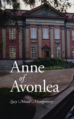 Anne of Avonlea, Large-Print Edition by Montgomery, Lucy Maud