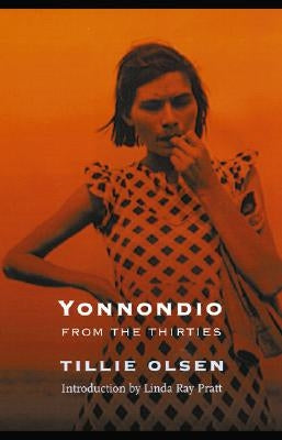 Cover image of Yonnondio: From the Thirties book by Bison Books, featuring vintage-style artwork and title text on the cover.