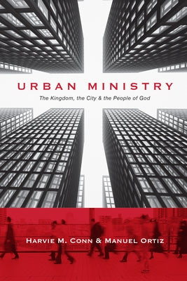 Urban Ministry: The Kingdom, the City the People of God Paperback IVP Academic