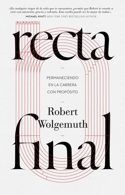 Recta Final by Wolgemuth, Robert