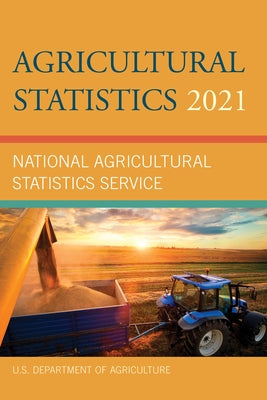 Agricultural Statistics 2021 by U S Dept of Agriculture