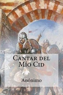 Cantar del Mío Cid by Anonimo