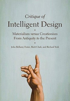 Critique of Intelligent Design: Materialism Versus Creationism from Antiquity to the Present Paperback Monthly Review Press