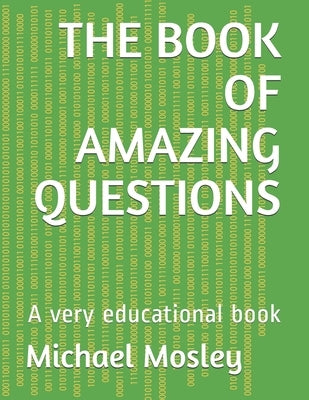 The Book of Amazing Questions: A very educational book Paperback Independently Published