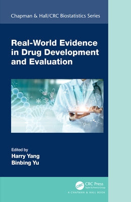 Real-World Evidence in Drug Development and Evaluation Paperback CRC Press
