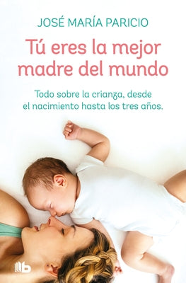 Tú Eres La Mejor Madre del Mundo / You're the Best Mother in the World by Aparicio, Jose Maria