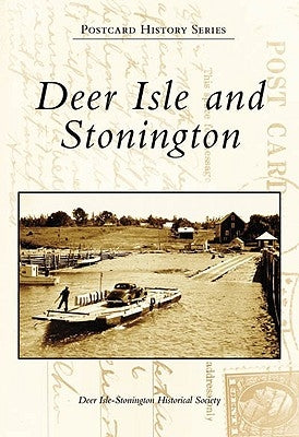 Deer Isle and Stonington Paperback Arcadia Publishing (SC)