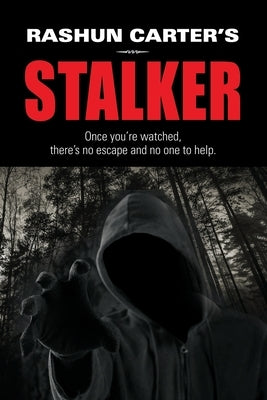 Rashun Carter's Stalker by Carter, Rashun