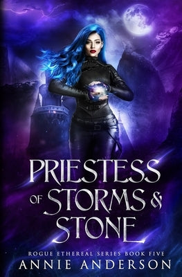 Priestess of Storms & Stone by Anderson, Annie