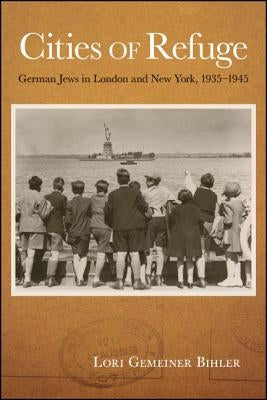 Paperback book titled "Cities of Refuge: German Jews in London and New York, 1935-1945" published by State University of New York Press.
