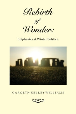 Rebirth of Wonder Paperback Carolyn Kelley Williams