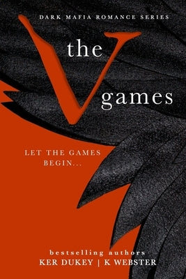 The V Games: A Dark Mafia Romance Series Paperback Independently Published