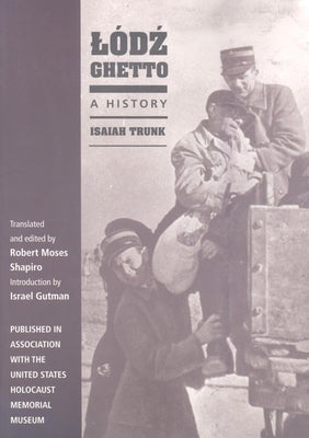Lódz Ghetto: A History Paperback Indiana University Press