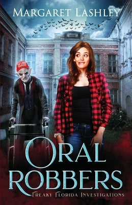 Oral Robbers Paperback Zazzy Ideas, Inc.