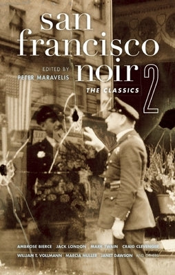 San Francisco Noir 2: The Classics Paperback Akashic Books