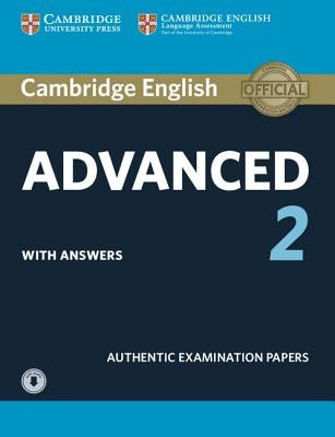 Cambridge English Advanced 2 Student's Book with Answers and Audio: Authentic Examination Papers by Cambridge University Press
