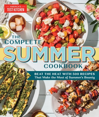Cover of America's Test Kitchen The Complete Summer Cookbook featuring colorful summer fruits and vegetables on the front.