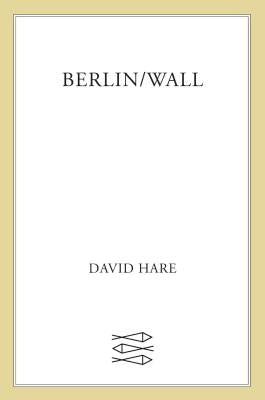 Berlin/Wall by Hare, David