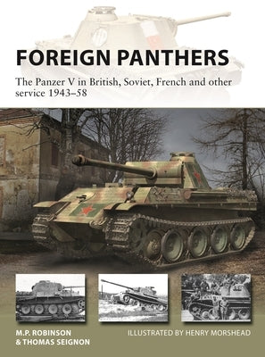 Foreign Panthers: The Panzer V in British, Soviet, French and Other Service 1943-58 Paperback Osprey Publishing (UK)