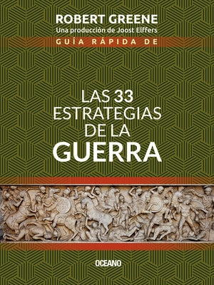 Guía Rápida de Las 33 Estrategias de la Guerra by Greene, Robert