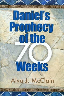 Daniel's Prophecy of the 70 Weeks Paperback BMH Books