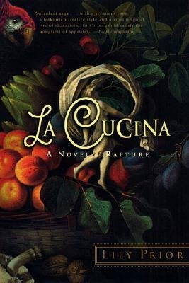 La Cucina: A Novel of Rapture Paperback Ecco Press