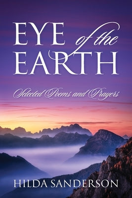 EYE of the EARTH: Selected Poems and Prayers Paperback Outskirts Press