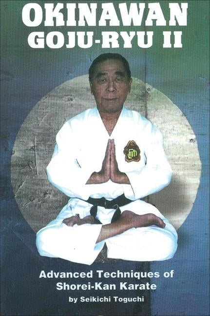 Okinawan Goju-Ryu II Paperback Black Belt Books