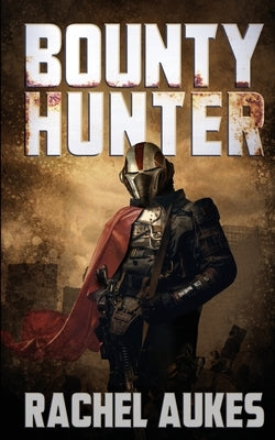 Bounty Hunter: Lone Gunfighter of the Wastelands Paperback Waypoint Books