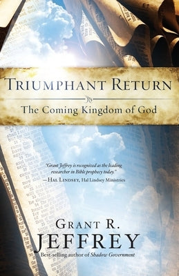 Triumphant Return: The Coming Kingdom of God Paperback Waterbrook Press