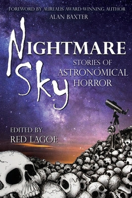 Nightmare Sky: Stories of Astronomical Horror by Baxter, Alan