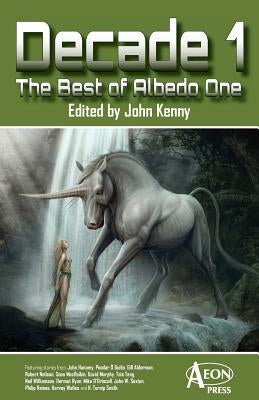 Decade 1: The Best of Albedo One by Kenny, John