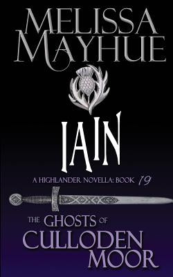 Iain: A Highlander Romance Paperback Melissa Mayhue