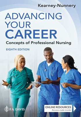 Advancing Your Career: Concepts of Professional Nursing by Kearney Nunnery, Rose