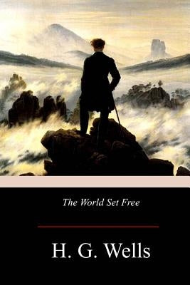 The World Set Free Paperback Createspace Independent Publishing Platform