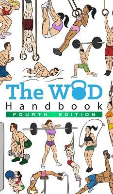 The WOD Handbook - 4th Edition by Keeble, Peter