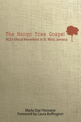 The Mango Tree Gospel Paperback Life Sentence Publishing