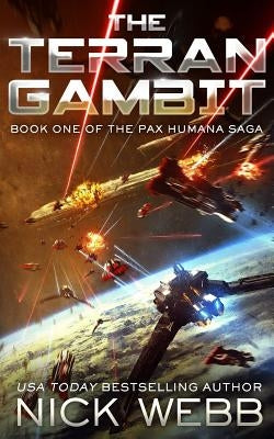 The Terran Gambit (Episode #1: The Pax Humana Saga) Paperback Independently Published
