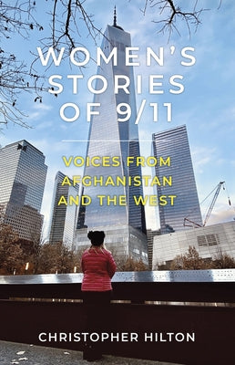 Women's Stories of 9/11: Voices from Afghanistan and the West Paperback History Press