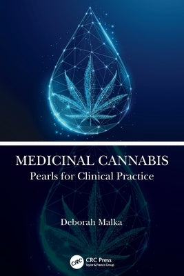 Medicinal Cannabis: Pearls for Clinical Practice by Malka, Deborah