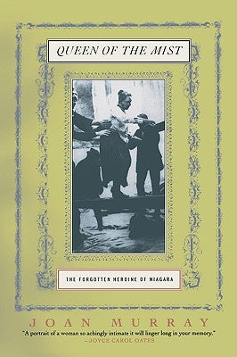 Queen of the Mist: The Forgotten Heroine of Niagara Paperback Beacon Press