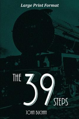 The 39 Steps: Large Print Edition Paperback Createspace Independent Publishing Platform