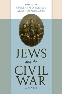 Jews and the Civil War: A Reader Paperback New York University Press