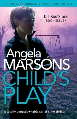 Child's Play: A totally unputdownable serial killer thriller by Marsons, Angela