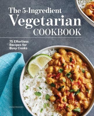 Paperback vegetarian cookbook with colorful recipe pages, featuring a 5-ingredient meal on the cover by Rockridge Press.