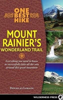 One Best Hike: Mount Rainier's Wonderland Trail Paperback Wilderness Press