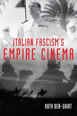 Italian Fascism's Empire Cinema Paperback Indiana University Press