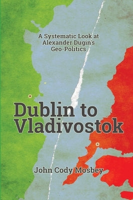 Dublin to Vladivostok Paperback Aircerberus, LLC