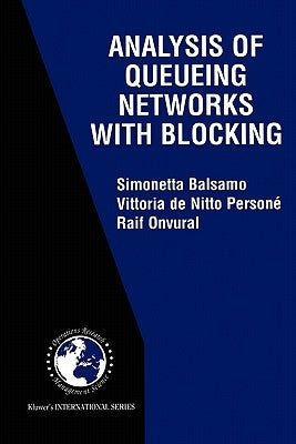 Analysis of Queueing Networks with Blocking by Balsamo, Simonetta