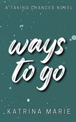 Ways to Go: Alternate Cover Paperback Dreamer Books LLC
